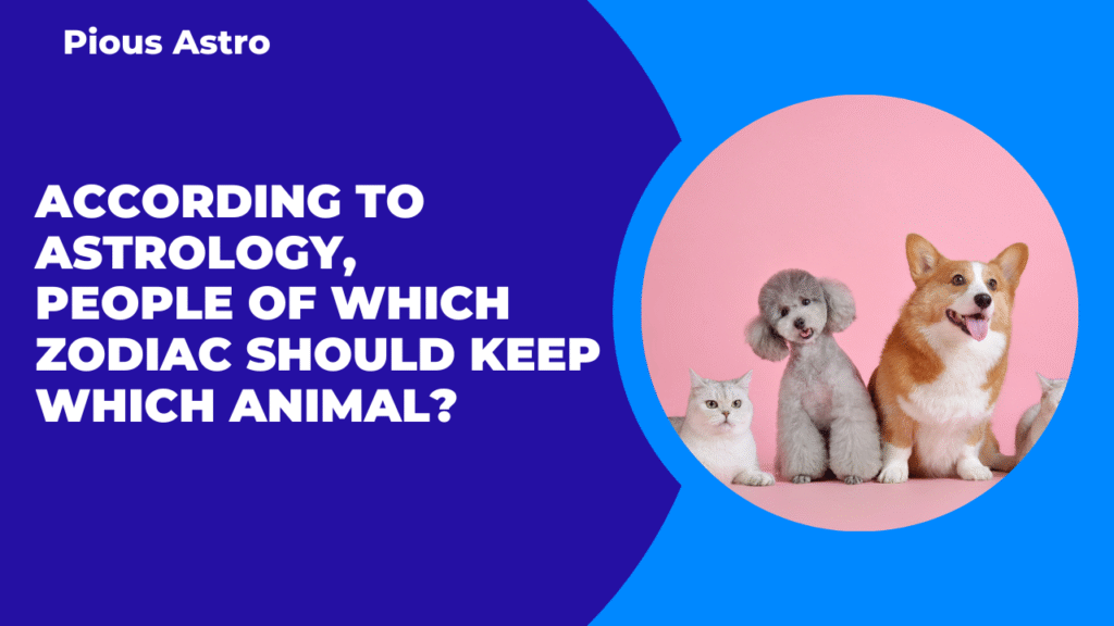 According to astrology, people of which zodiac should keep which animal?